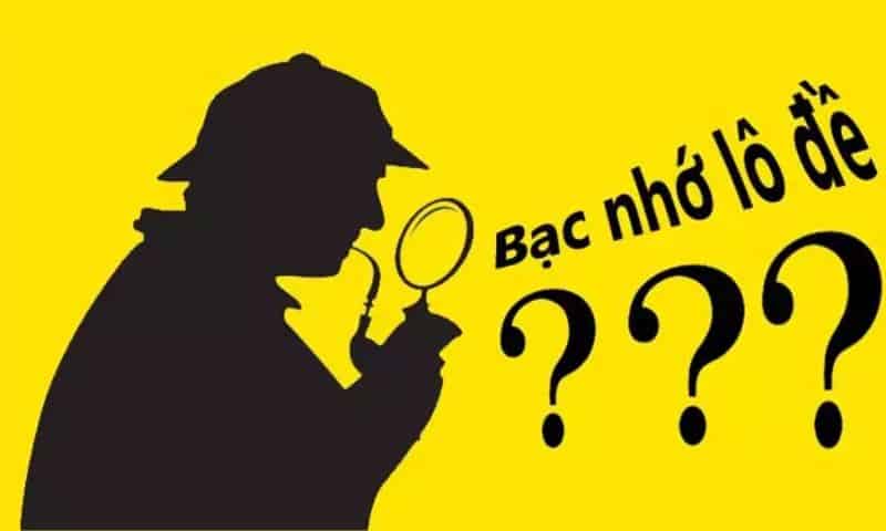 Bạc nhớ lô đề là gì?